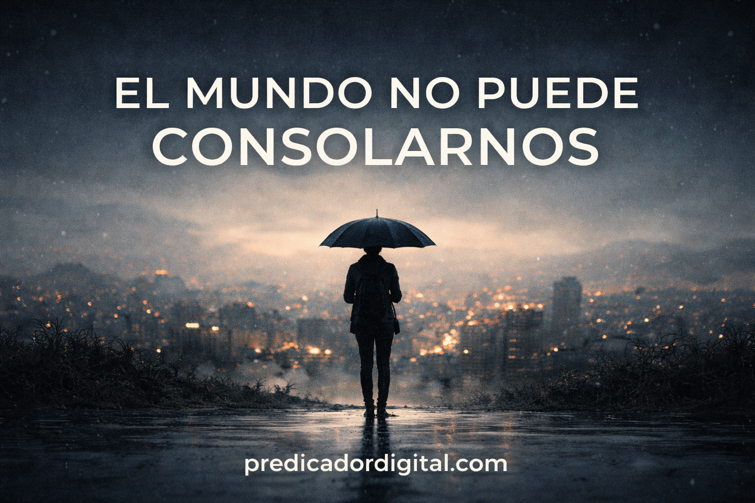 Episodio #04 | El Mundo no puede consolarnos – Predicador Digital